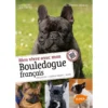Bien Vivre Avec Mon Bouledogue Français Éducation, Comportement, Soins - Florence DESACHY & Phillippe ROCHER -Promos Vivariux Magasin bien vivre avec mon bouledogue francais education comportement soins florence desachy phillippe rocher 1388448 ulmer bien vivre