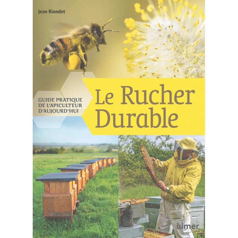 Le Rucher Durable - Jean RIONDET 3 Le Rucher Durable - Jean RIONDET
