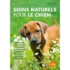 Soins Naturels Pour Le Chien - Françoise HEITZ -Promos Vivariux Magasin soins naturels pour le chien francoise heitz 1387854 ulmer soins naturels pour le chienfrancoise heitz100 illustrations 176 page